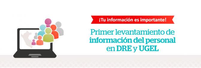 Primer levantamiento de información de personal en DRE y UGEL