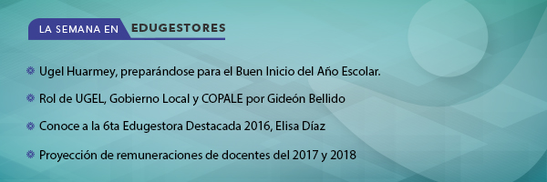 La semana en Edugestores (del 07 al 15 de febrero 2017)