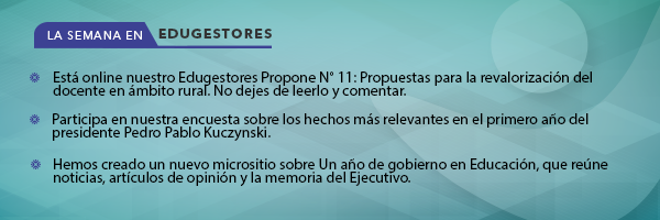 Edugestores de la semana: 2 al 9 de agosto de 2017